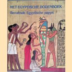 Het Egyptische dodenboek: beroemde Egyptische papyri door Evelyn Rossiter