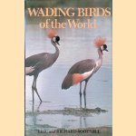Wading Birds of the World door Eric Soothill e.a.