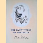 The Fairy Wrens of Australia door Neville W. Cayley