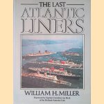 The Last Atlantic Liners door W. B. Miller e.a.