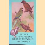 Extinct and Vanishing Birds of the World door James Cowan Greenway