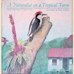 A Naturalist on a Tropical Farm door Alexander F. Skutch