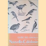 Guide des Oiseaux de la Nouvelle-Calédonie et de ses Dépendances door Jean Delacour