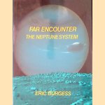 Far Encounter: The Neptune System door Eric Burgess