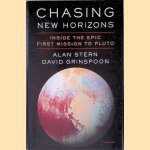 Chasing New Horizons: Inside the Epic First Mission to Pluto door Alan Stern e.a.