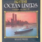 British Ocean Liners: A Twilight Era, 1960-85 door William H. Miller