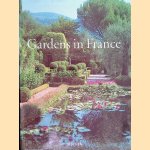 Gardens in France = Jardins de France en fleurs = Gärten in Frankfreich door Deidi von Schaewen