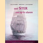 Een ster om op te sturen: de laatste eeuwen van de vierkant getuigde schepen door Jan J.B. Kuipers e.a.