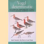Vogeldeterminatie: Ontdek de verschillen tussen vergelijkbare soorten vogels door Keith - en anderen Vinicombe