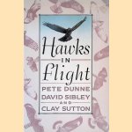 Hawks in Flight: The Flight Identification of North American Migrant Raptors door Pete Dunne e.a.