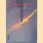 The Particle Odyssey: A Journey to the Heart of the Matter door F. E. Close e.a.