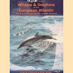 Whales and Dolphins of the European Atlantic, the English Channel and the Bay of Biscay door Graeme Cresswell e.a.