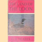The Land of the Loon: Being the experiences of a bird-photographer on two visits to Iceland in search of the great northern diver door G.K. Yeates