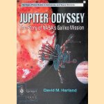 Jupiter Odyssey: The Story of NASA's Galileo Mission door David M. Harland