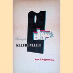 Beknopte kleurenleer en de toepassing der kleuren in Architectuur en Binnenshuiskunst (2e druk) door E. Rijgersberg