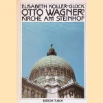 Otto Wagners Kirche am Steinhof
Elisabeth Koller-Glück
€ 8,00 Otto Wagners Kirche am Steinhof
Elisabeth Koller-Glück
€ 8,00