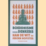 Boeddhisme voor denkers door Han de Wit e.a.
