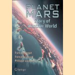Planet Mars: Story of Another World door François Forget e.a.
