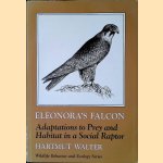 Eleonora's Falcon: Adaptations to Prey and Habitat in a Social Raptor door Harmut Walter