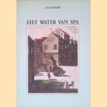 De merkwaardige geschiedenis van het water van Spa door Léon Maurice Crismer