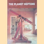 The Planet Neptune door Patrick Moore