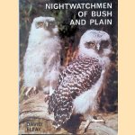 Nightwatchmen of Bush and Plain: Australian Owls and Owl-like Birds door David Fleay