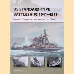 US Standard-Type Battleships 1941-45 (1): Nevada, Pennsylvania and New Mexico Classes door Mark Stille