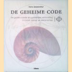 De Geheime Code: De gulden snede als goddelijke verhouding in de kunst, natuur en wetenschap door Pria Hemenway