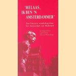 Helaas, ik ben 'n Amsterdammer: Een literaire wandeling door het Amsterdam van Multatuli door Jos van Waterschoot