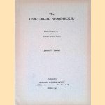 The Ivory-Billed Woodpecker: Research Report No. 1 of the National Audubon Society door James T. Tanner