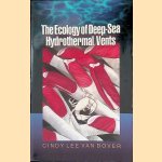 The Ecology of Deep-sea Hydrothermal Vents door Cindy Van Dover