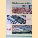Werken met suiker: Van Melle (1900-1985) door Bram Oosterwijk