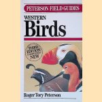 Peterson Field Guide to Western Birds: The Completely New Guide to Field Marks of All Species Found in North America West of the 100th Meridian and North of Mexico door Roger Tory Peterson