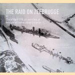 The Raid on Zeebrugge: 23 April 1918, as Seen Through the Eyes of Captain Alfred Carpenter, VC
Carl Decaluwe e.a.
€ 15,00 The Raid on Zeebrugge: 23 April 1918, as Seen Through the Eyes of Captain Alfred Carpenter, VC
Carl Decaluwe e.a.
€ 15,00