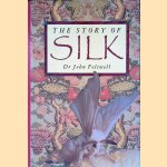 The Story of Silk door John Feltwell