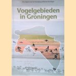 Vogelgebieden in Groningen door Jan Allex de Roos e.a.