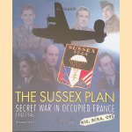 The Sussex Plan: Secret War in Occupied France 1943-1945
Dominique Soulier
€ 12,50 The Sussex Plan: Secret War in Occupied France 1943-1945
Dominique Soulier
€ 12,50