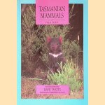 Tasmanian Mammals: A Field Guide door Margaret - and others Grainger