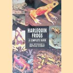 Harlequin Frogs: A Complete Guide door Ralf Heselhaus e.a.