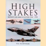 High Stakes: Britain's Air Arms in Action 1945-1990 door Vic Flintham