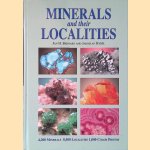 Minerals and Their Localities door Jan Hus Bernard e.a.
