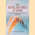 The Royal Air Force At Home: The History of RAF Air Displays from 1920
Ian Smith Watson
€ 12,50 The Royal Air Force At Home: The History of RAF Air Displays from 1920
Ian Smith Watson
€ 12,50