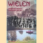 Wielen: Resten van drama's, paradijsjes van nu door Aad Nekeman