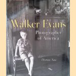 Walker Evans: Photographer of America door Thomas Nau