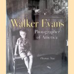 Walker Evans: Photographer of America door Thomas Nau