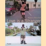 Melanie Manchot: Love is a Stranger: Photographs, 1998-2001 door Melanie Manchot