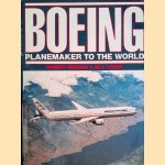 Boeing: Planemaker to the World door Robert Redding e.a.