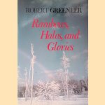 Rainbows, Halos and Glories door Greenler