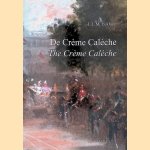 De Crème Calèche = The Crème Calèche door L.L.M. Eekhout