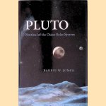 Pluto: Sentinel of the Outer Solar System door Barrie W. Jones